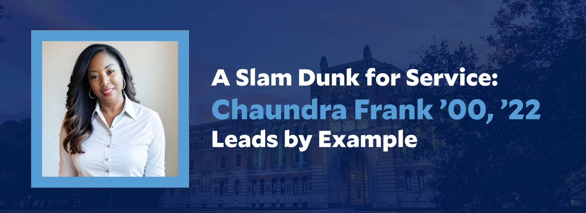 A Slam Dunk for Service: Chaundra Frank ’00, ’22 Leads by Example